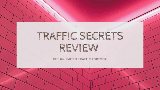 Traffic Secrets Review – Insane Methods Revealed! traffic secrets