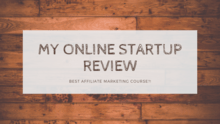 My Online Startup Review – Best Affiliate Marketing Course? my online startup