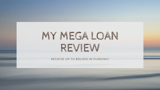 My Mega Loan Review – Receive Up To $35,000 In Funding? My mega loan page