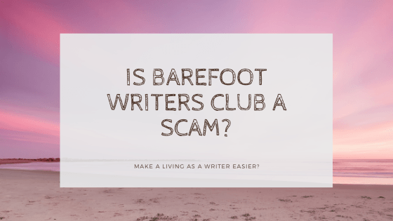 is barefoot writers club a scam