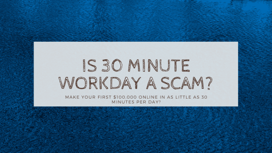 is 30 minute workday a scam