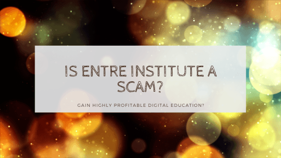 is entre institute a scam